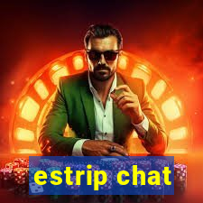 estrip chat